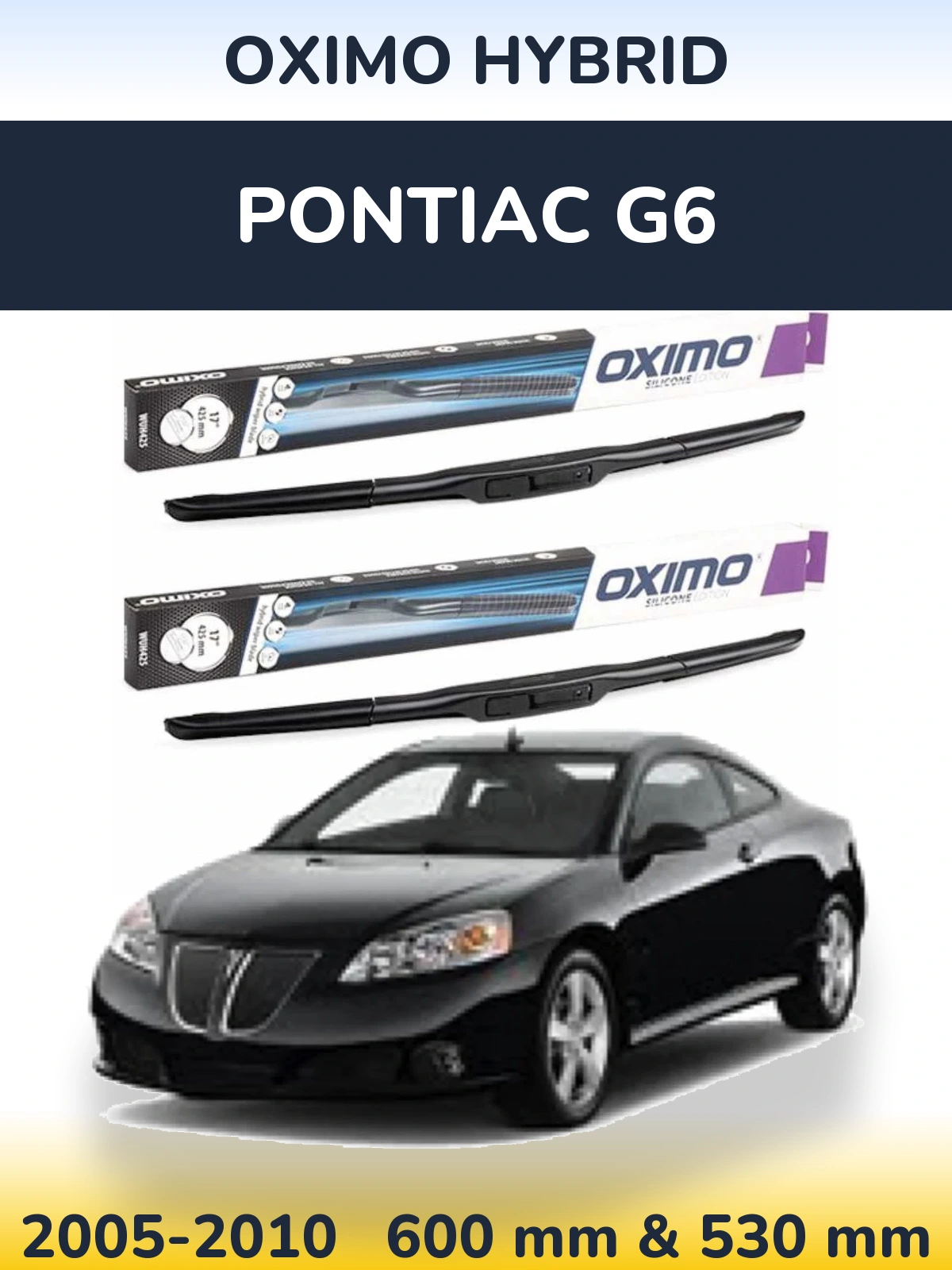 Ștergătoare Oximo Hybrid pentru Pontiac G6