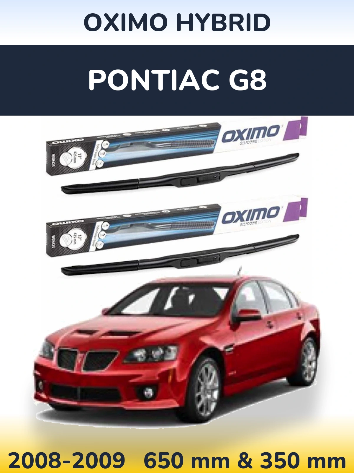 Ștergătoare Oximo Hybrid pentru Pontiac G8