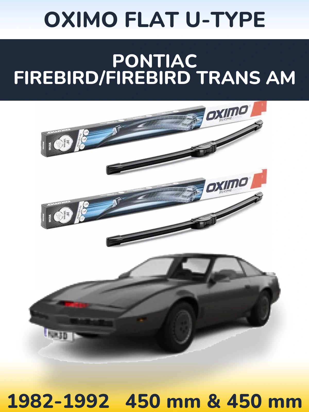 Ștergătoare Oximo Flat U-type pentru Pontiac Firebird/Firebird Trans Am