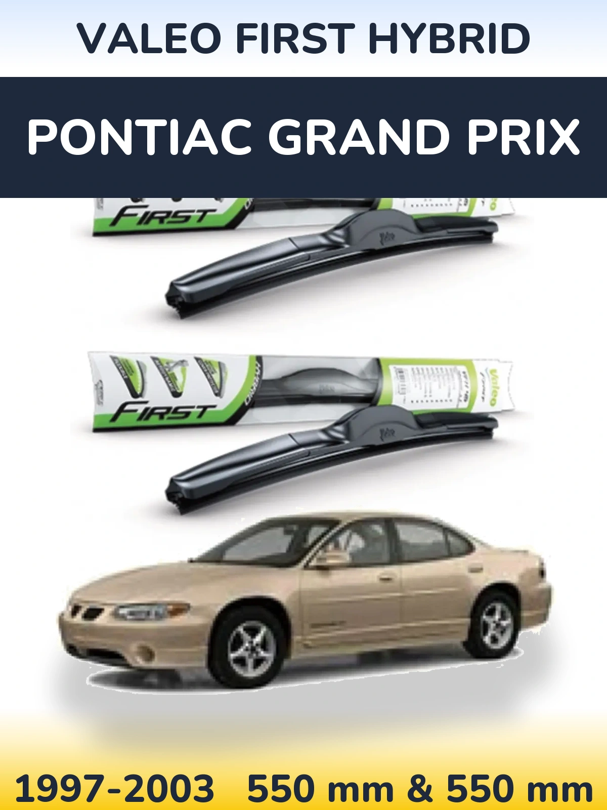 Ștergătoare Valeo First Hybrid pentru Pontiac Grand Prix