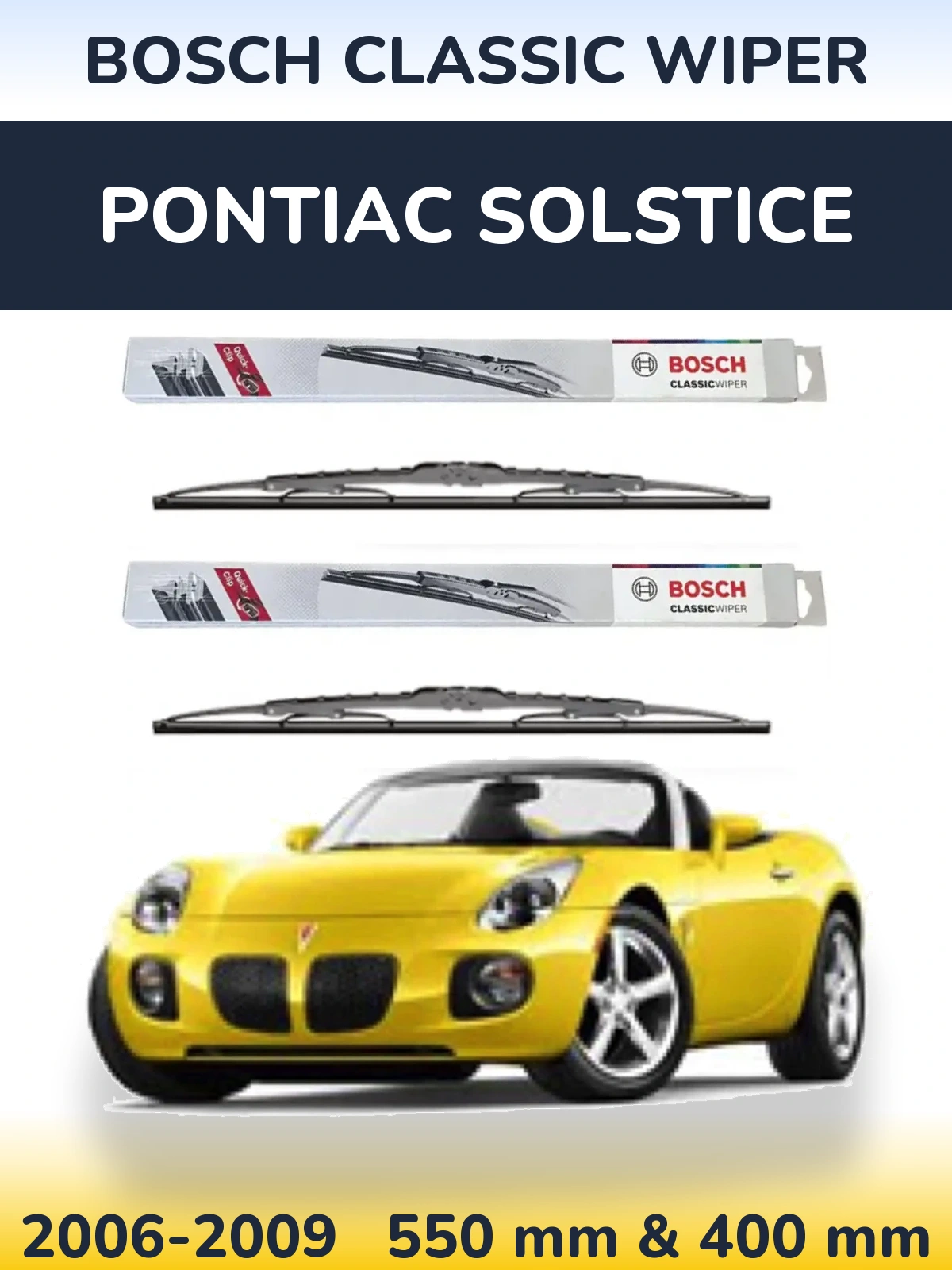Ștergătoare BOSCH Classic Wiper pentru Pontiac Solstice