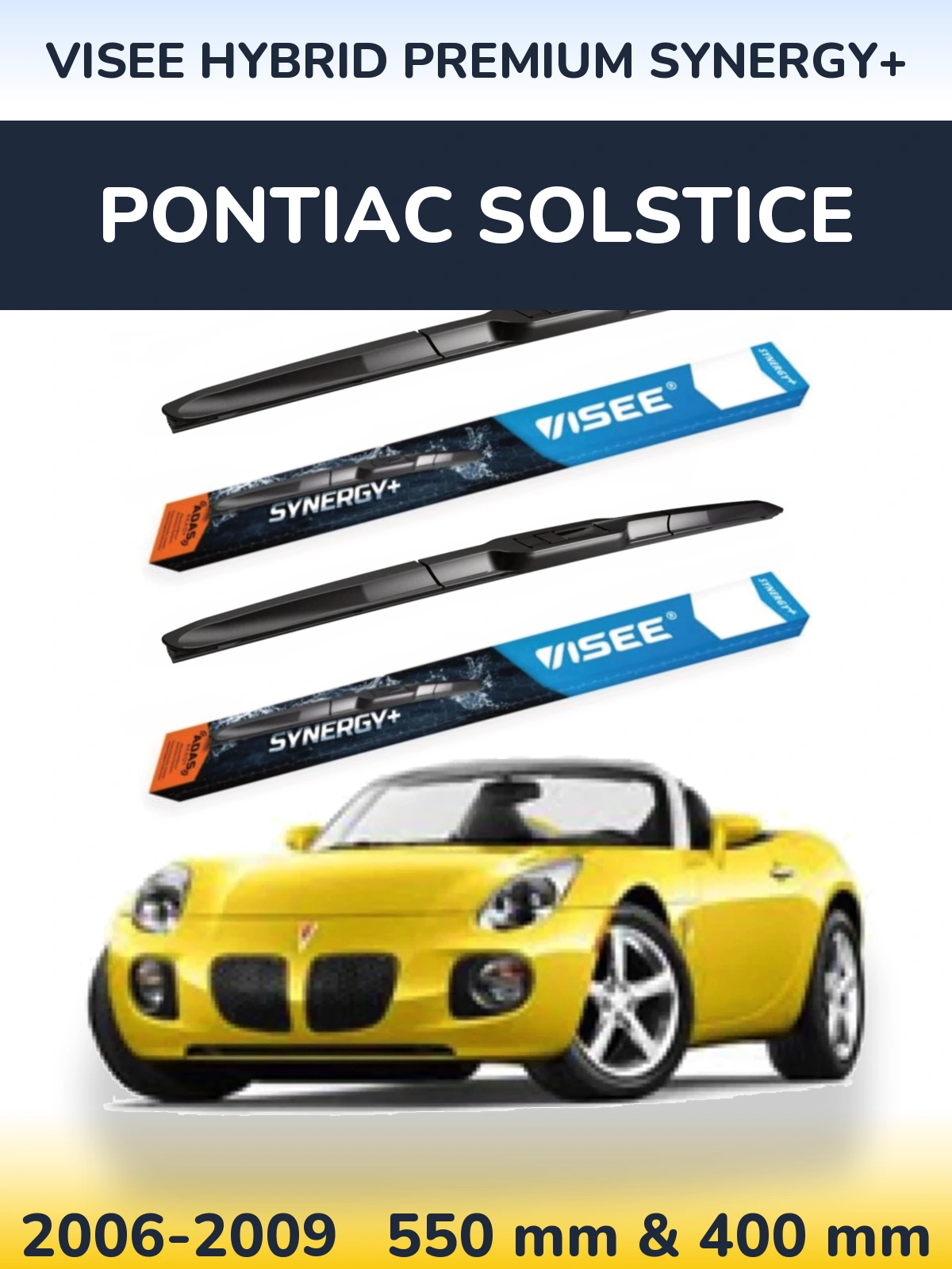 Ștergătoare VISEE HYBRID PREMIUM SYNERGY+ pentru Pontiac Solstice