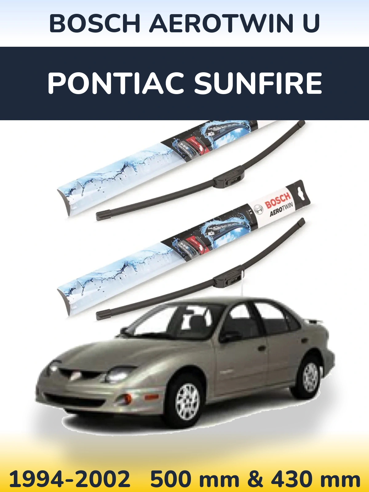 Ștergătoare BOSCH AeroTwin U pentru Pontiac Sunfire
