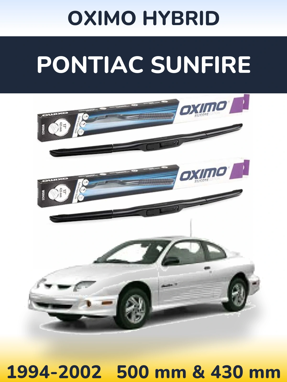 Ștergătoare Oximo Hybrid pentru Pontiac Sunfire