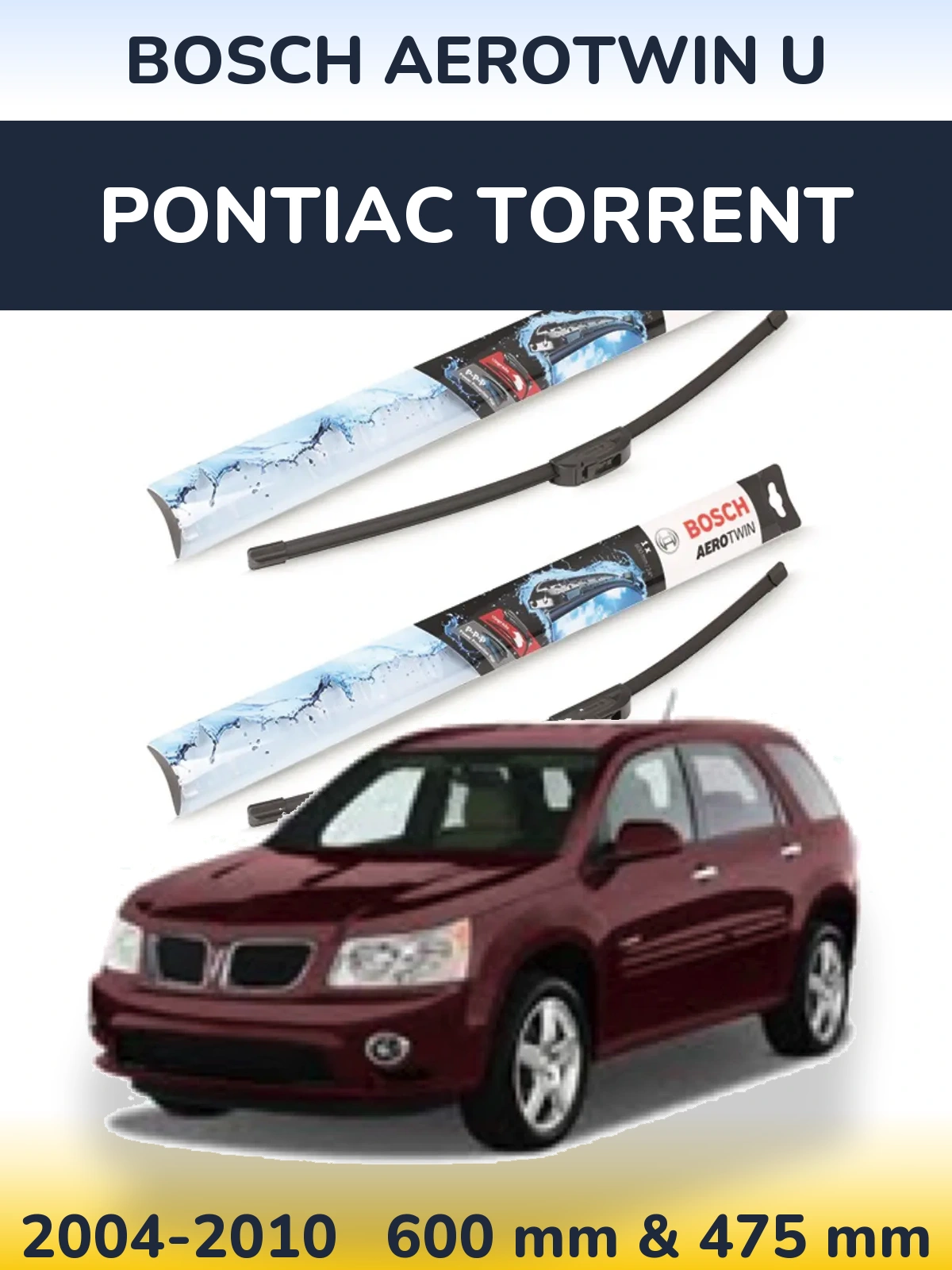 Ștergătoare BOSCH AeroTwin U pentru Pontiac Torrent