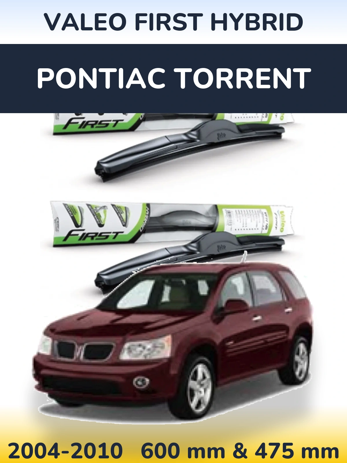Ștergătoare Valeo First Hybrid pentru Pontiac Torrent