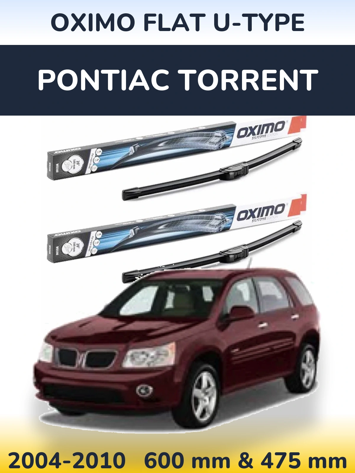 Ștergătoare Oximo Flat U-type pentru Pontiac Torrent
