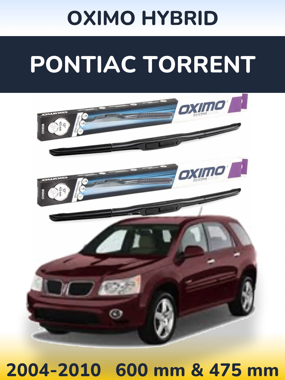 Ștergătoare Oximo Hybrid pentru Pontiac Torrent