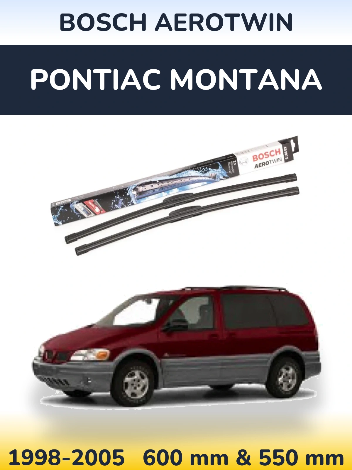 Ștergătoare BOSCH AeroTwin pentru Pontiac Montana