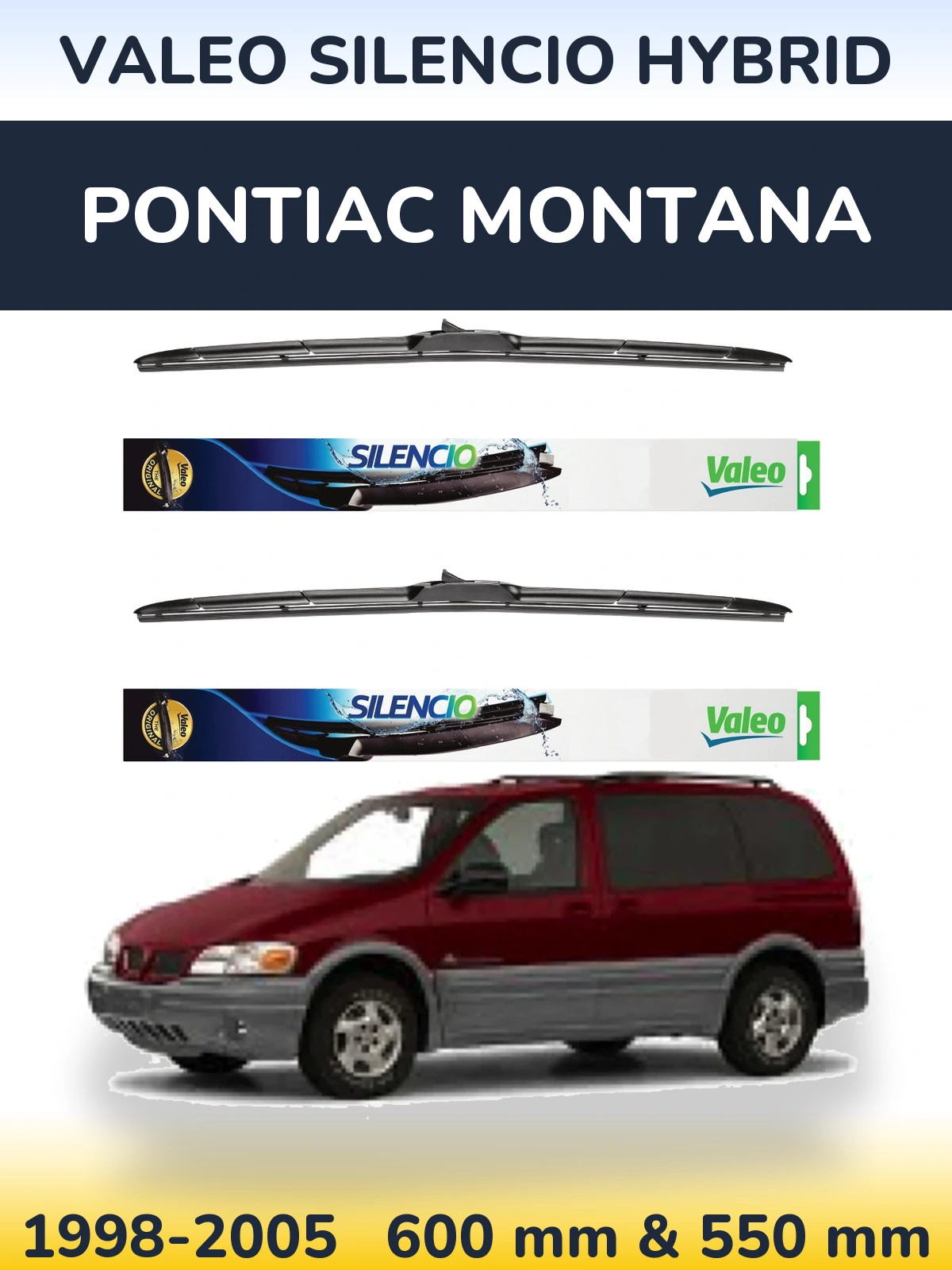 Ștergătoare Valeo Silencio Hybrid pentru Pontiac Montana