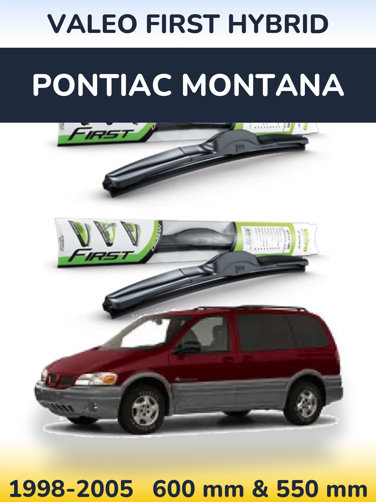 Ștergătoare Valeo First Hybrid pentru Pontiac Montana