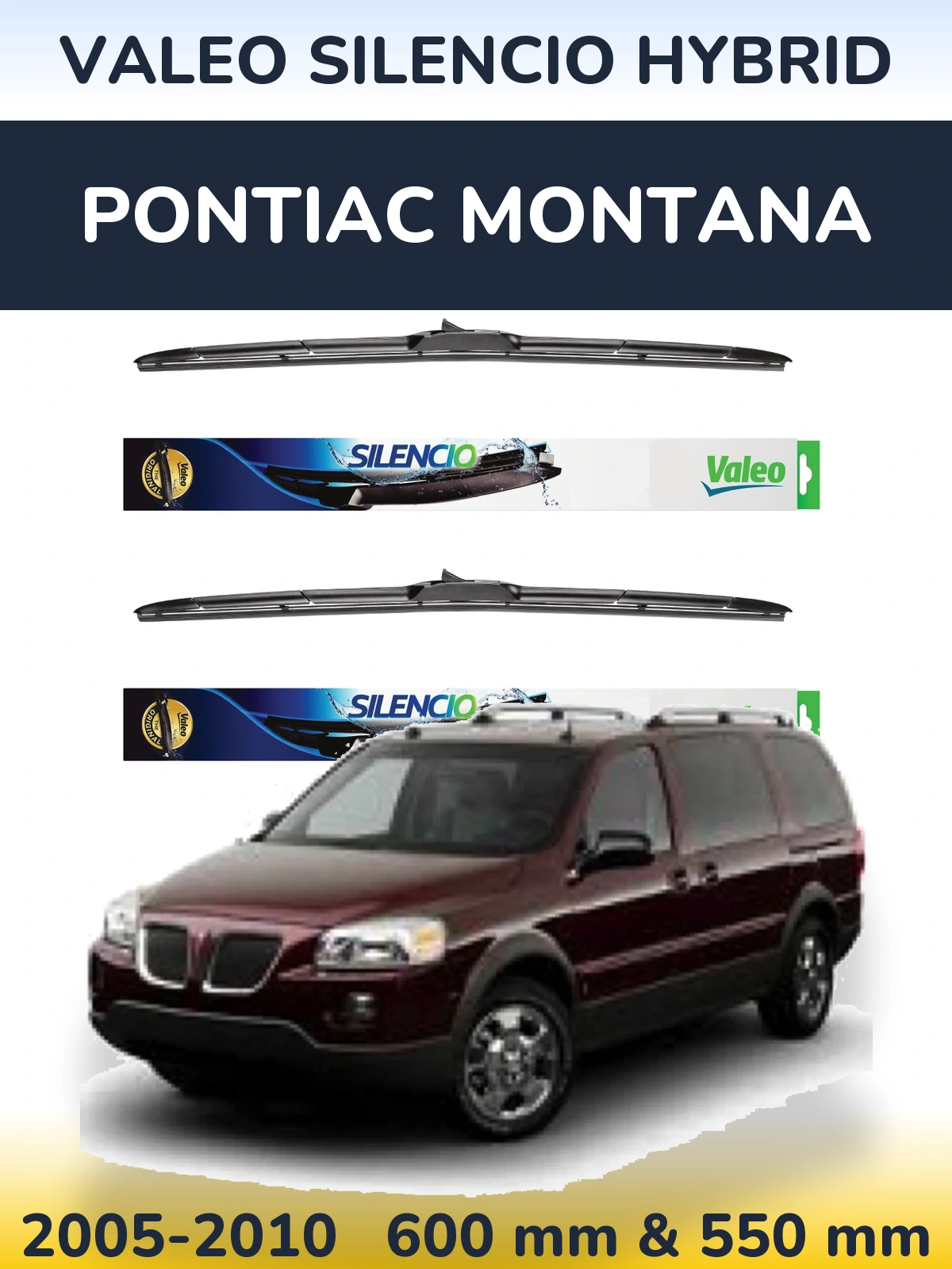 Ștergătoare Valeo Silencio Hybrid pentru Pontiac Montana