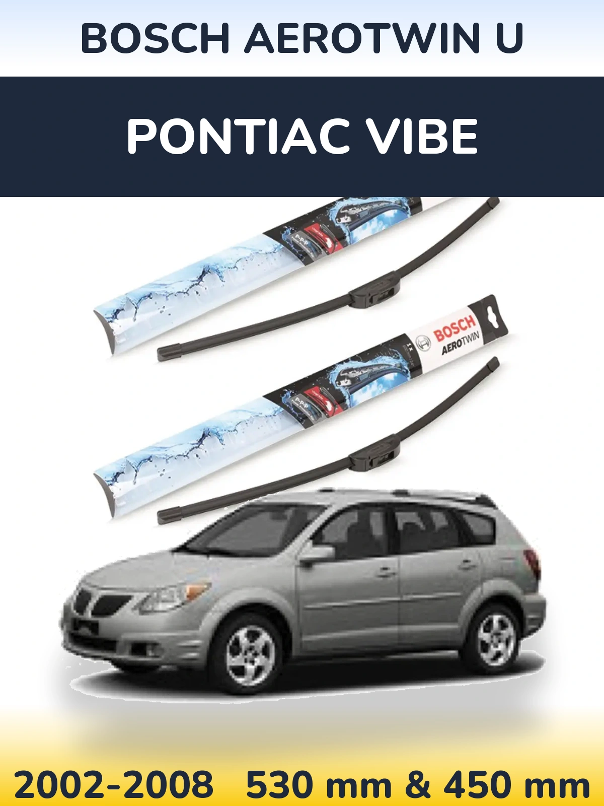Ștergătoare BOSCH AeroTwin U pentru Pontiac Vibe
