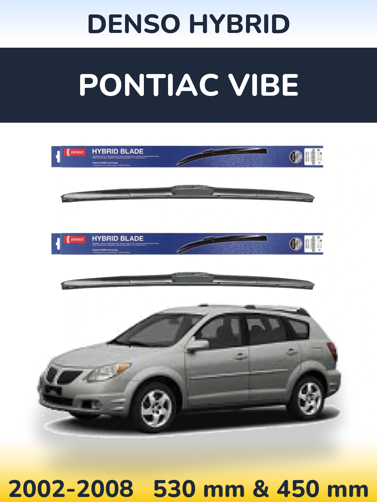 Ștergătoare Denso Hybrid pentru Pontiac Vibe