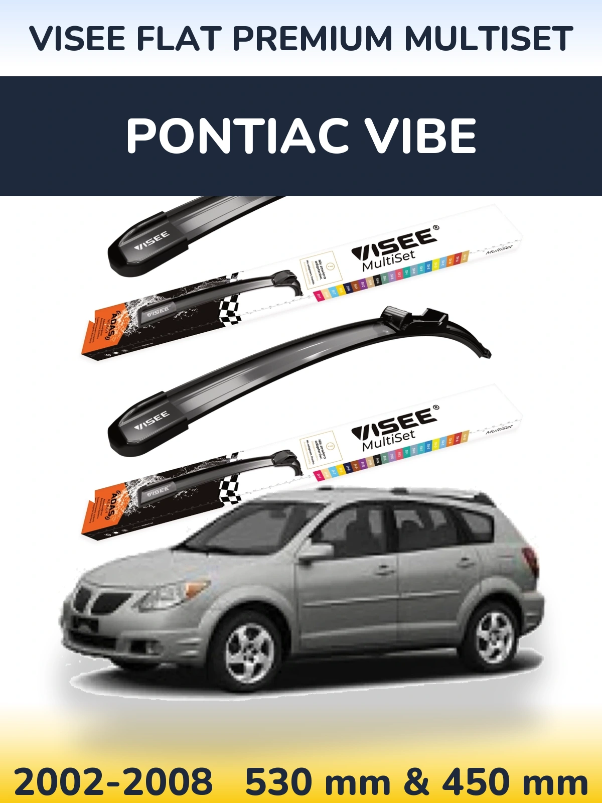 Ștergătoare VISEE FLAT PREMIUM MultiSet pentru Pontiac Vibe