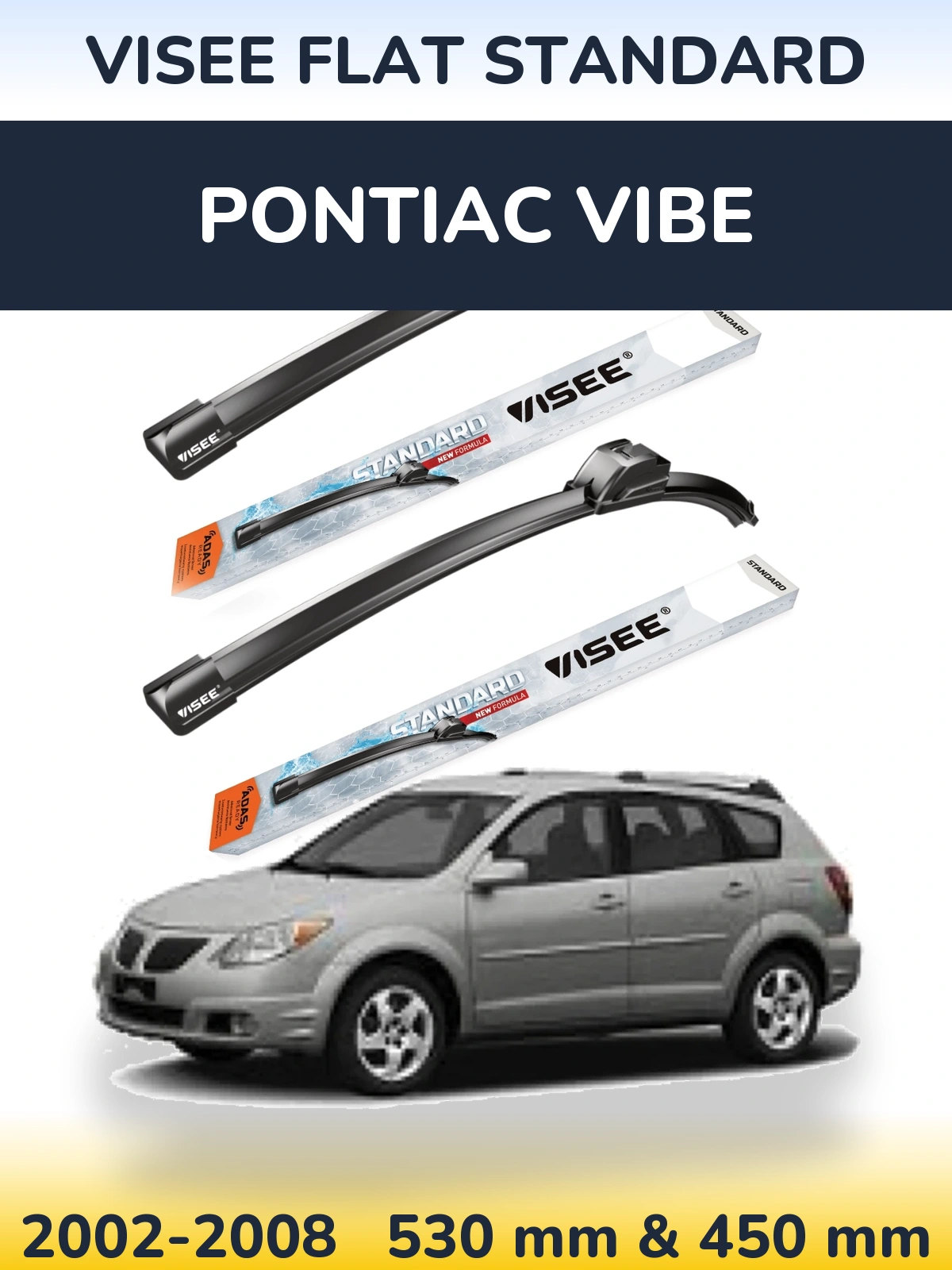 Ștergătoare VISEE FLAT STANDARD pentru Pontiac Vibe