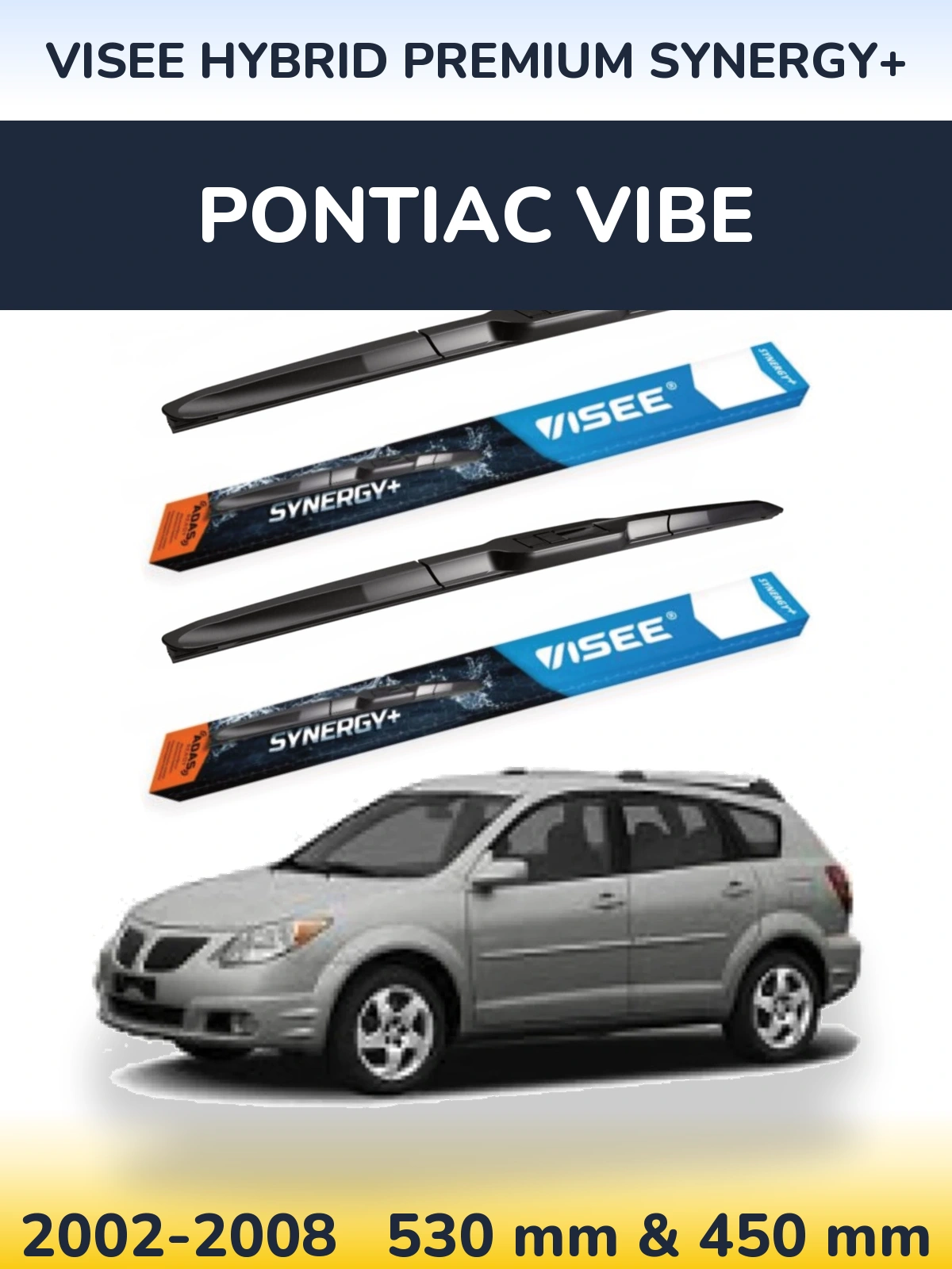 Ștergătoare VISEE HYBRID PREMIUM SYNERGY+ pentru Pontiac Vibe