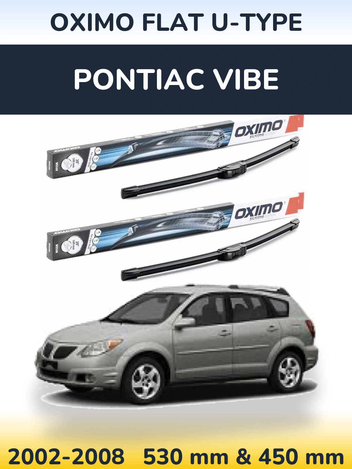 Ștergătoare Oximo Flat U-type pentru Pontiac Vibe