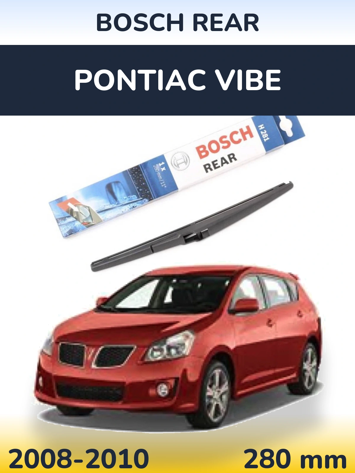 Задний дворник BOSCH Rear 280 мм для Pontiac Vibe 2008-2010