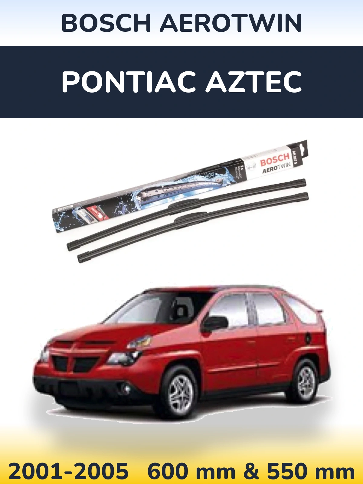 Ștergătoare BOSCH AeroTwin pentru Pontiac Aztec