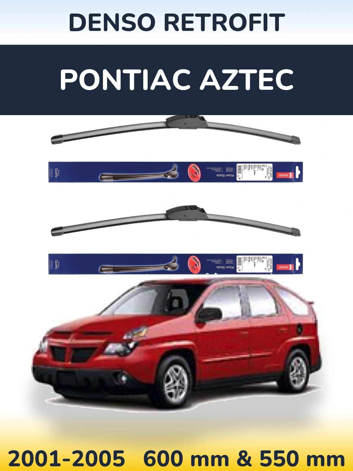 Ștergătoare Denso Retrofit pentru Pontiac Aztec