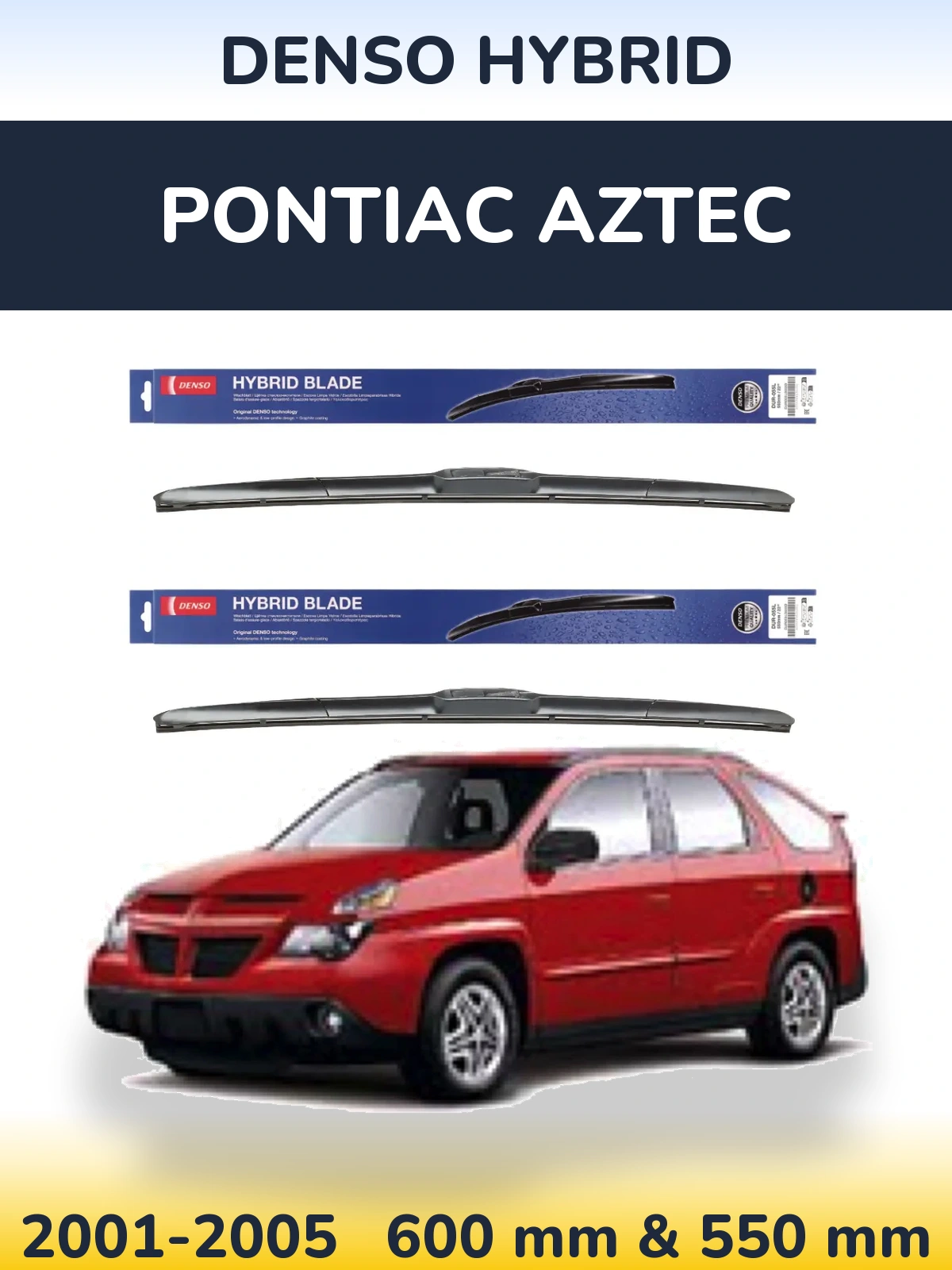 Ștergătoare Denso Hybrid pentru Pontiac Aztec