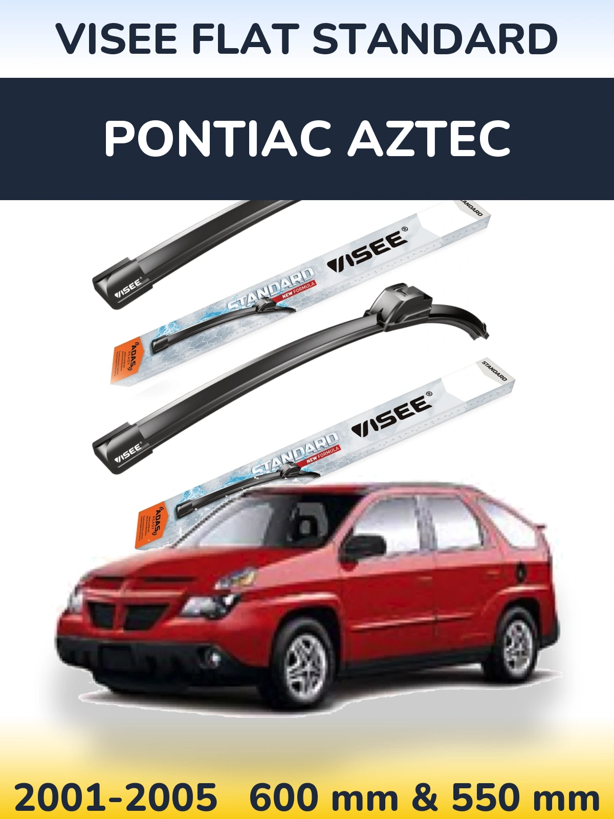 Ștergătoare VISEE FLAT STANDARD pentru Pontiac Aztec