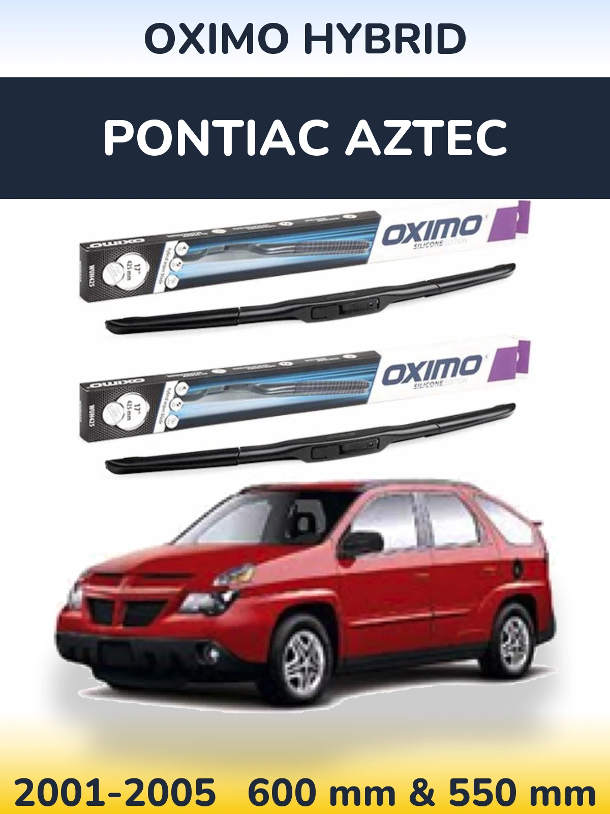 Ștergătoare Oximo Hybrid pentru Pontiac Aztec