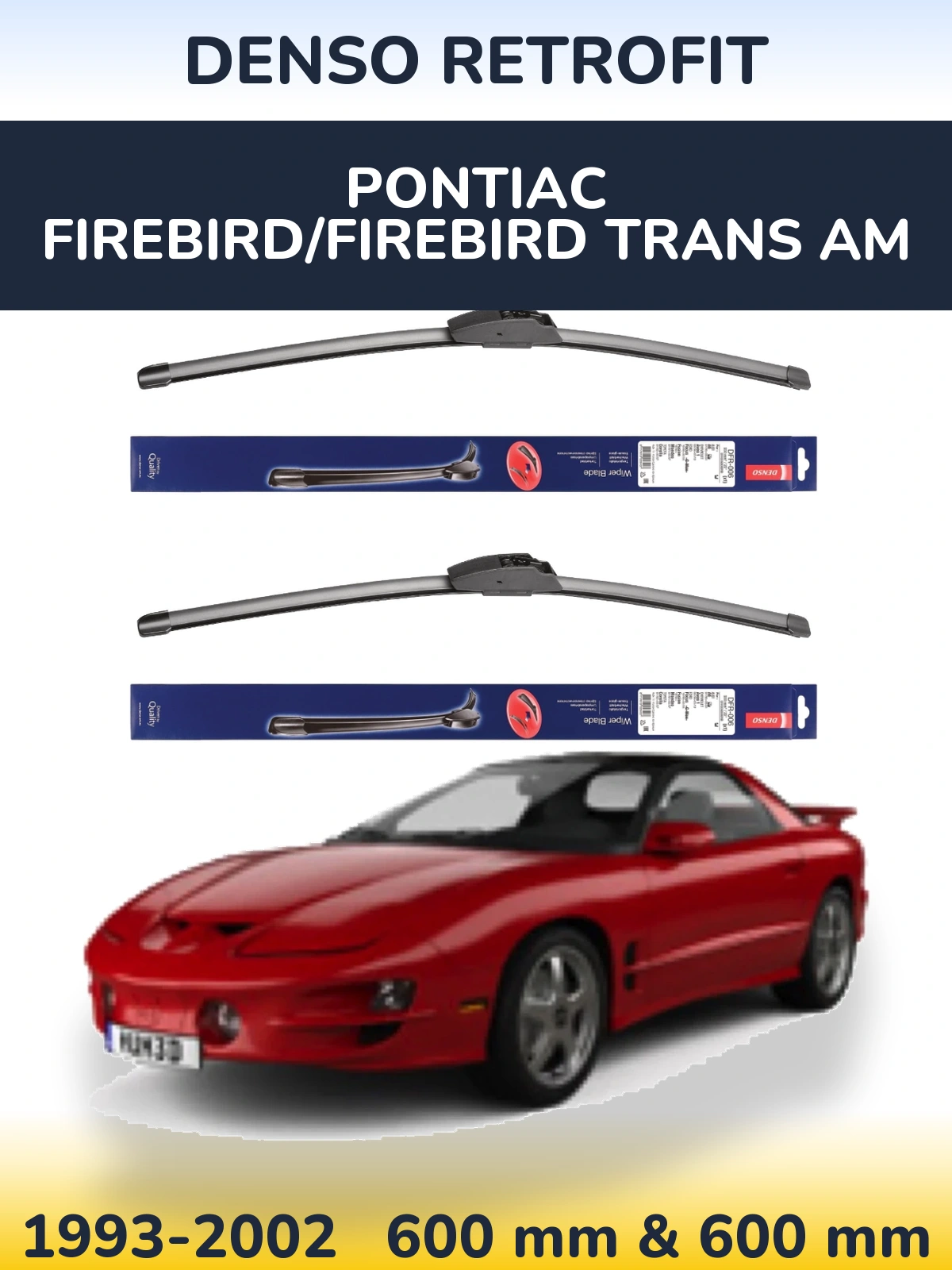 Ștergătoare Denso Retrofit pentru Pontiac Firebird/Firebird Trans Am