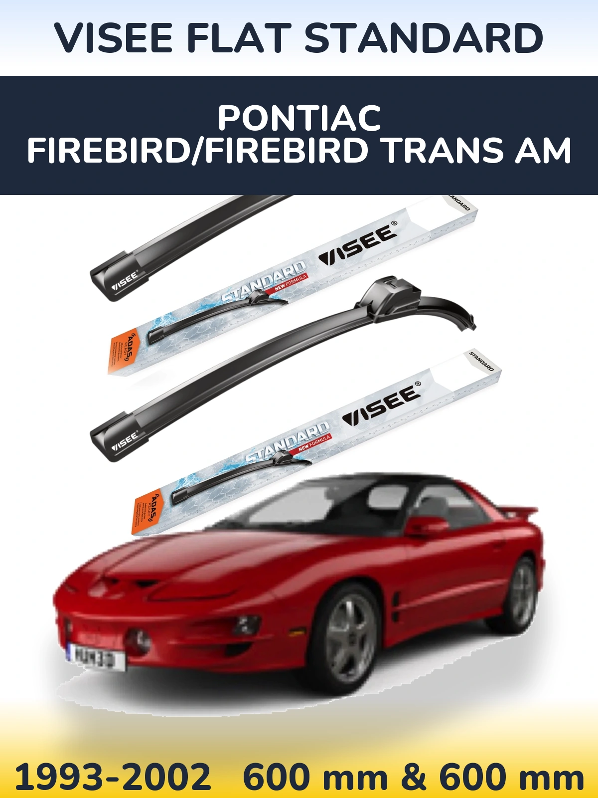 Ștergătoare VISEE FLAT STANDARD pentru Pontiac Firebird/Firebird Trans Am