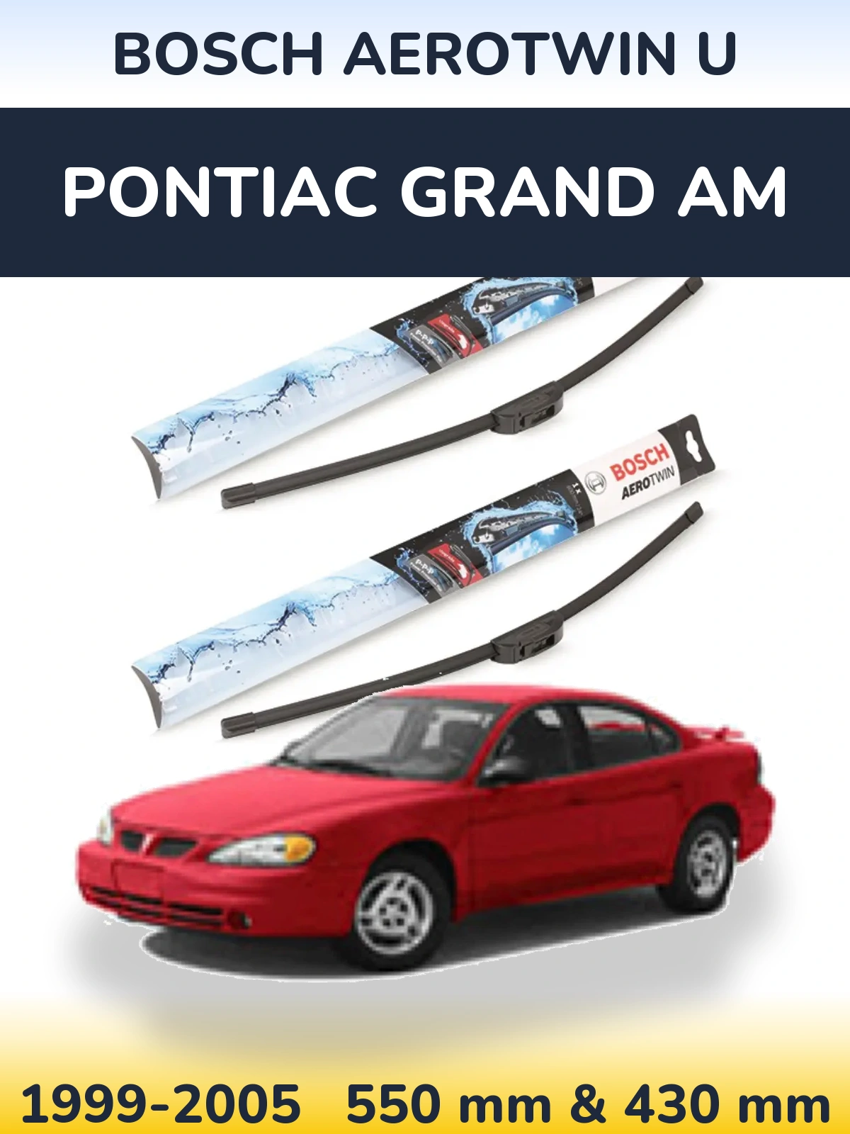 Ștergătoare BOSCH AeroTwin U pentru Pontiac Grand AM