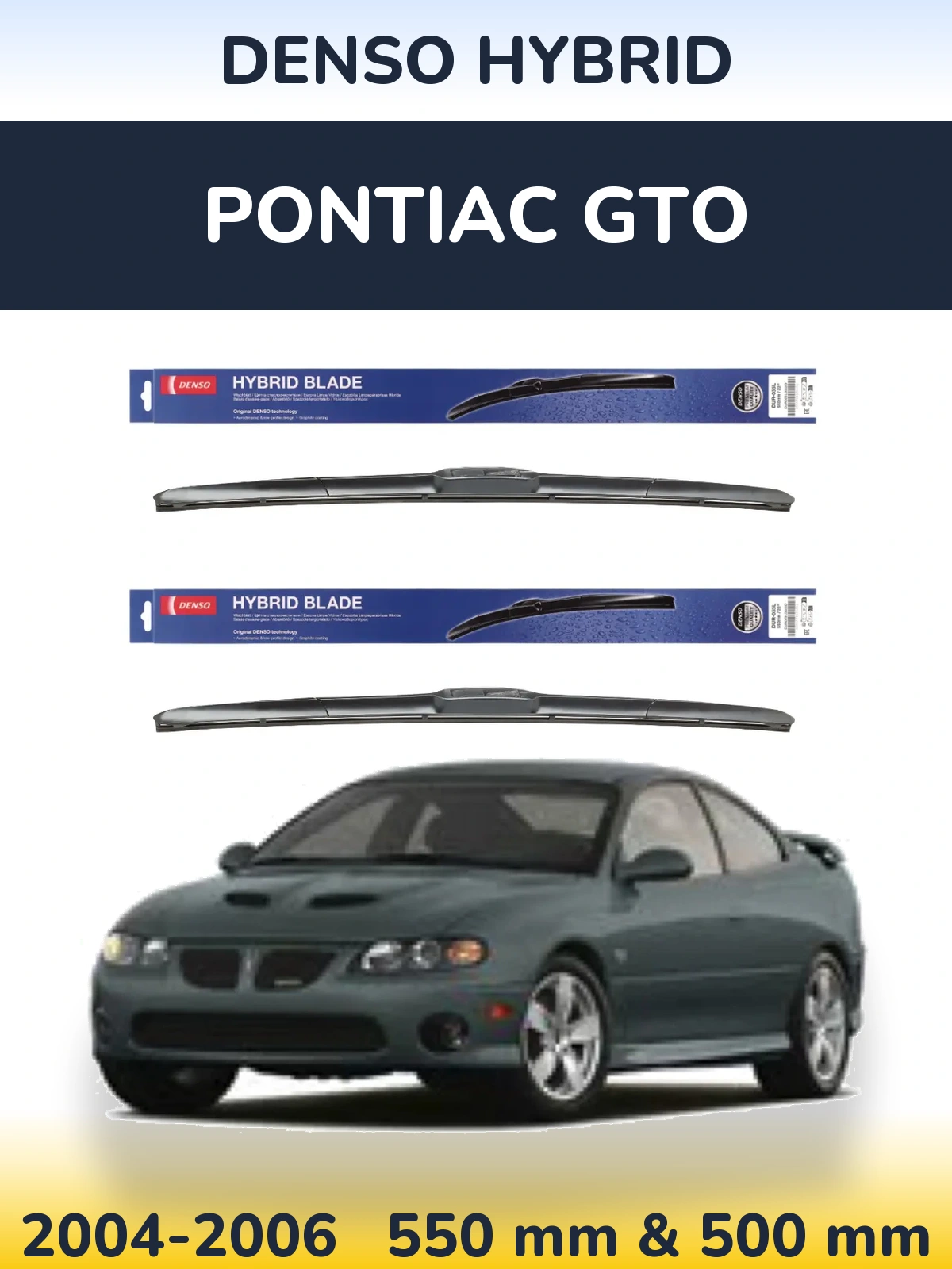 Ștergătoare Denso Hybrid pentru Pontiac GTO