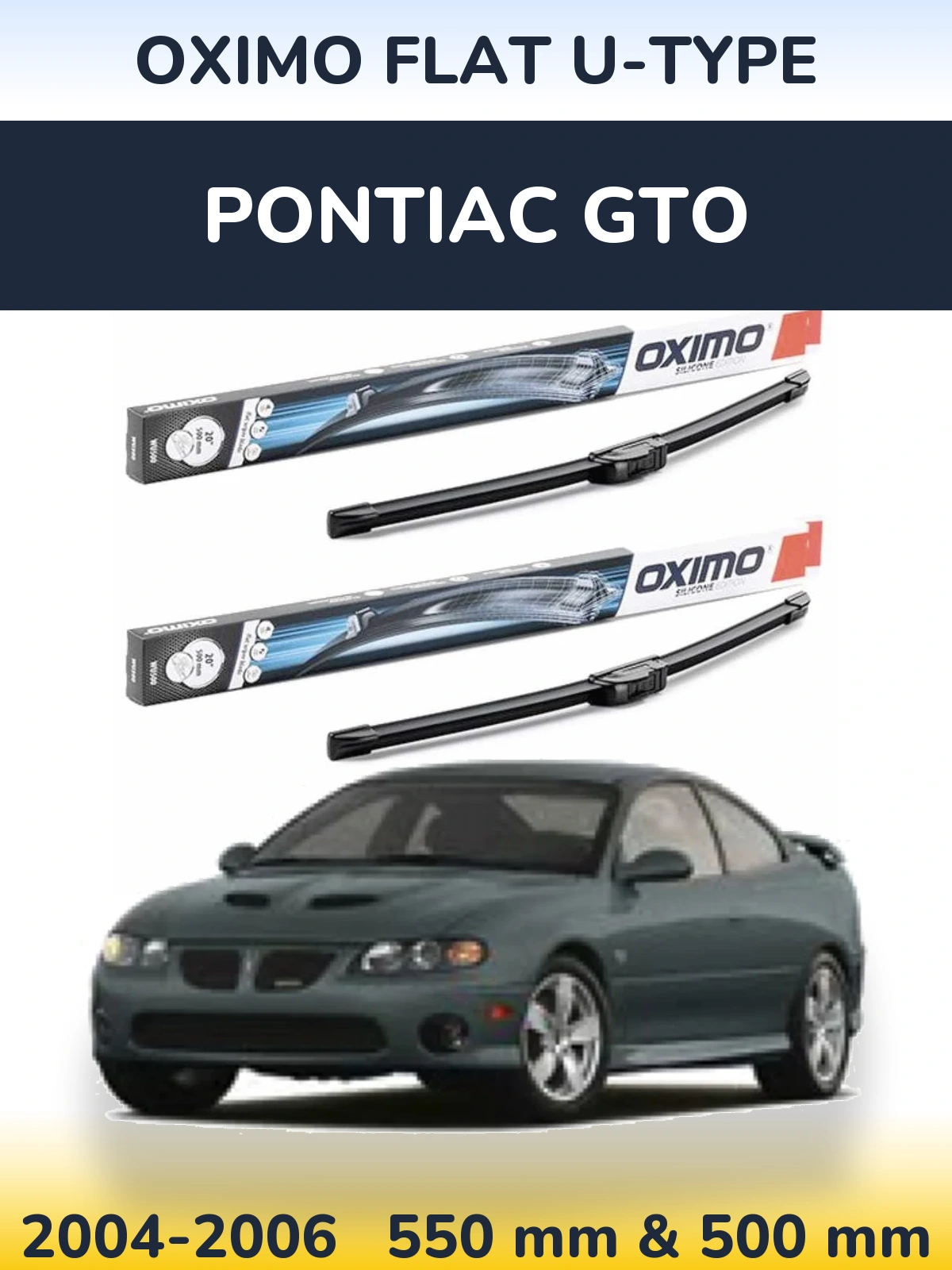 Ștergătoare Oximo Flat U-type pentru Pontiac GTO