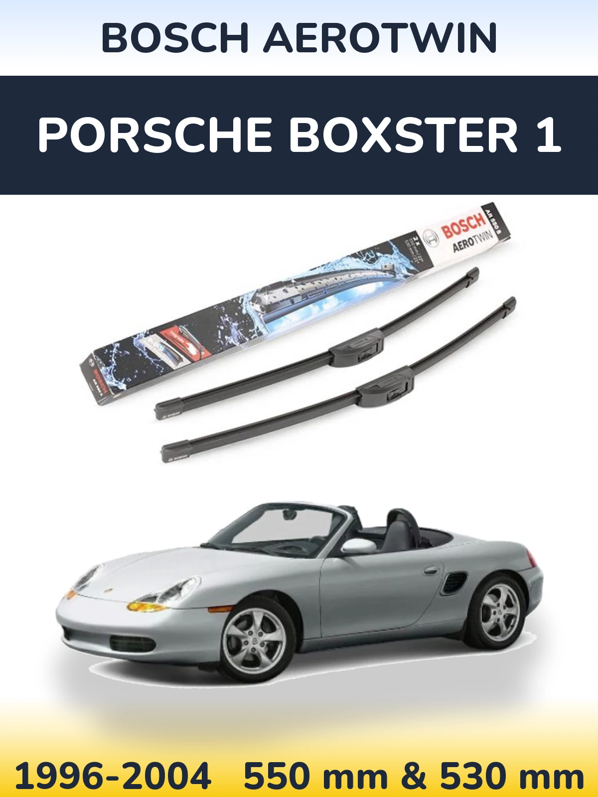 Ștergătoare BOSCH AeroTwin pentru Porsche Boxster 1