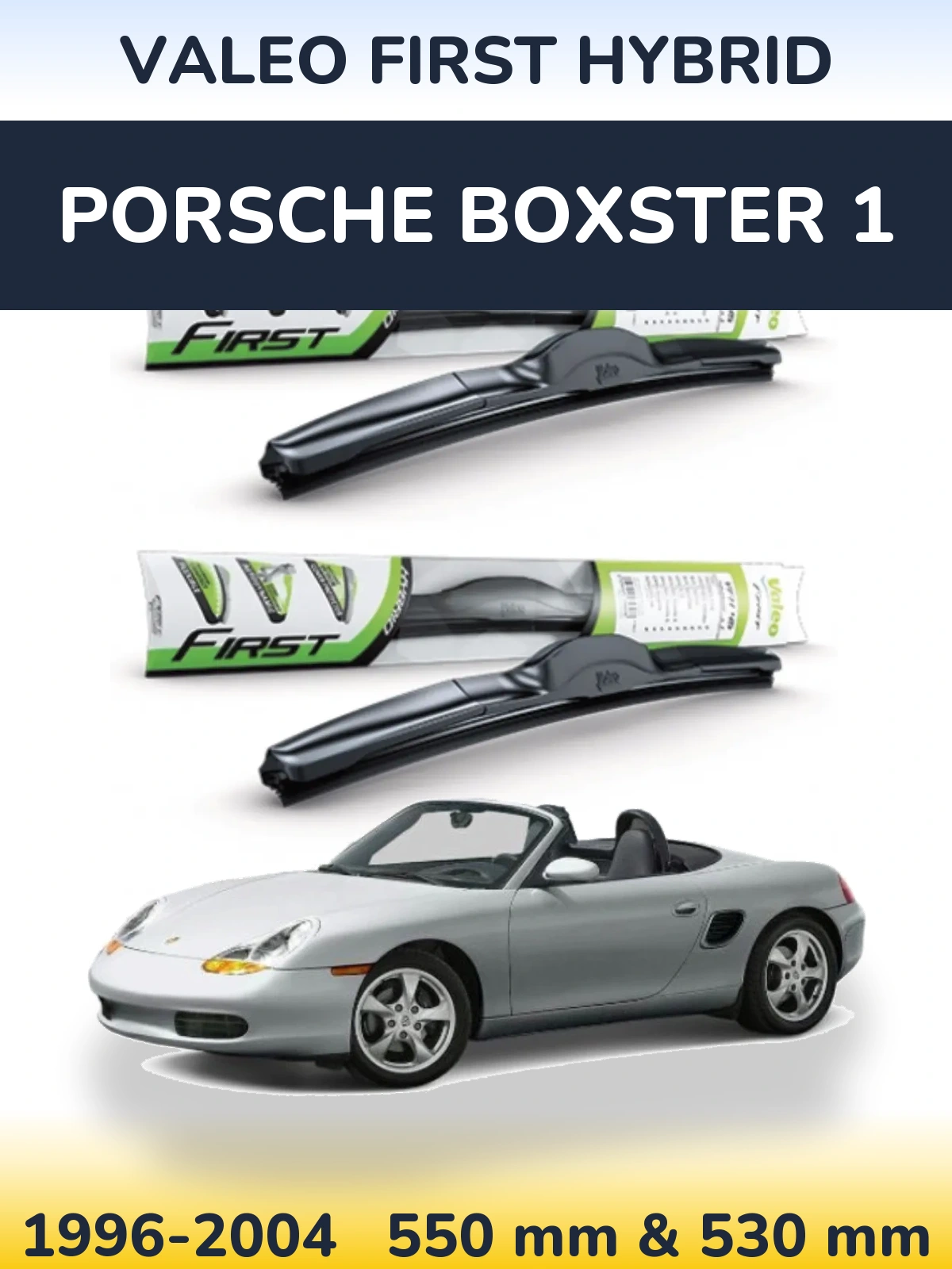 Ștergătoare Valeo First Hybrid pentru Porsche Boxster 1