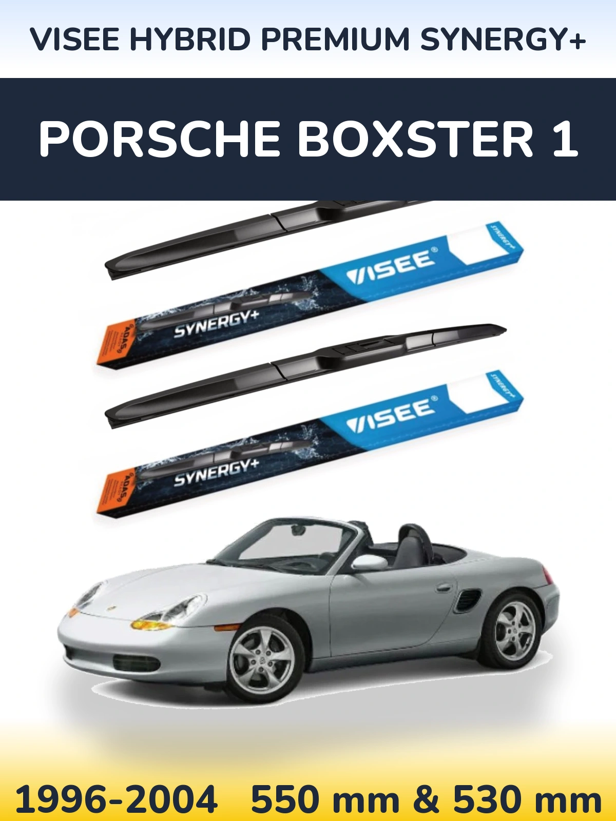 Ștergătoare VISEE HYBRID PREMIUM SYNERGY+ pentru Porsche Boxster 1