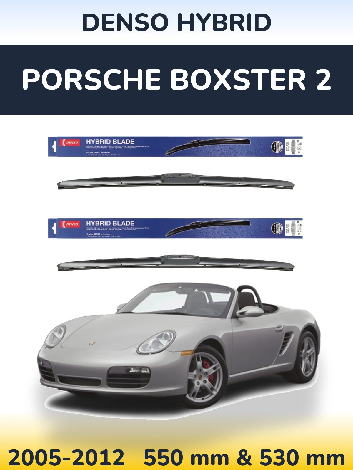 Ștergătoare Denso Hybrid pentru Porsche Boxster 2