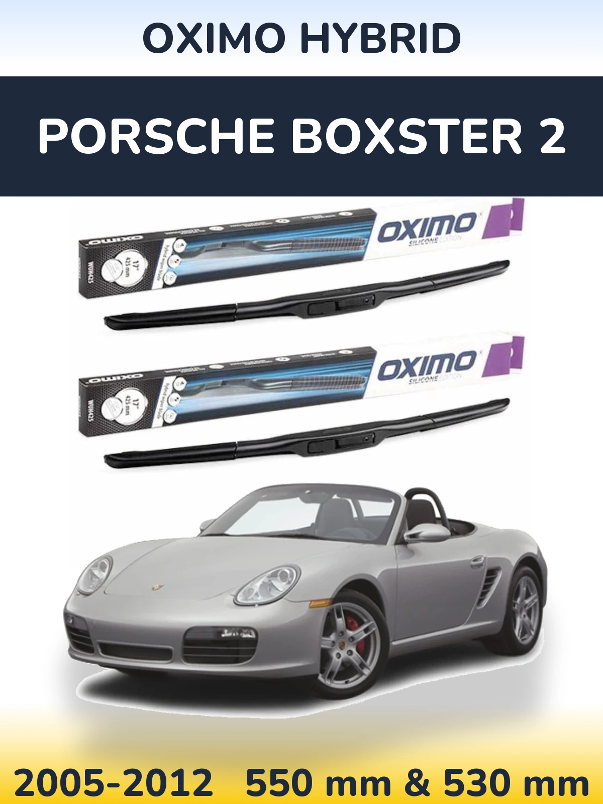 Ștergătoare Oximo Hybrid pentru Porsche Boxster 2