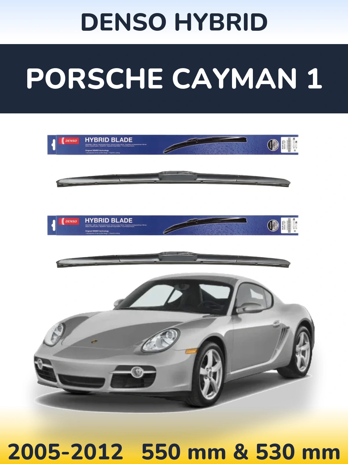 Ștergătoare Denso Hybrid pentru Porsche Cayman 1