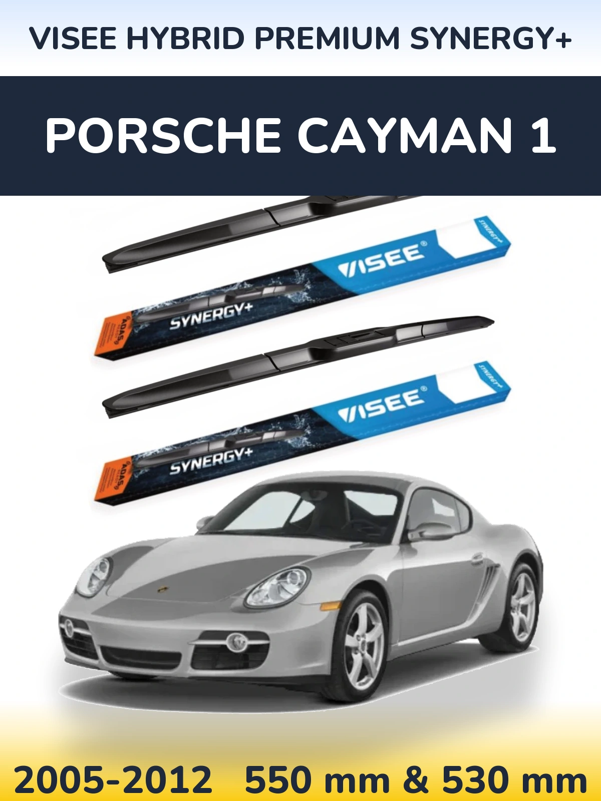Ștergătoare VISEE HYBRID PREMIUM SYNERGY+ pentru Porsche Cayman 1