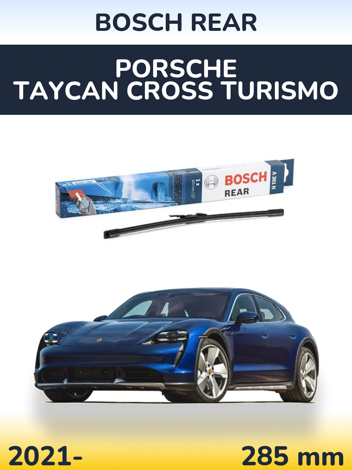 Ștergătoare BOSCH Rear pentru Porsche Taycan Cross Turismo