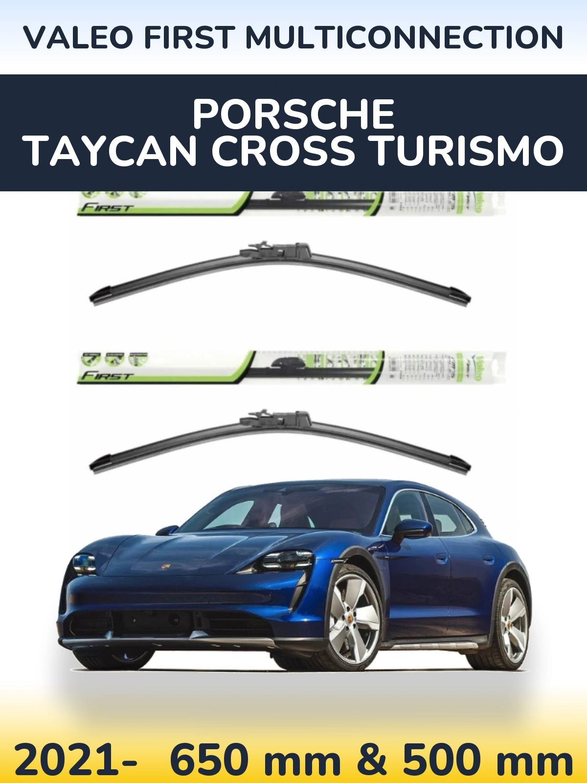 Ștergătoare Valeo First MultiConnection pentru Porsche Taycan Cross Turismo
