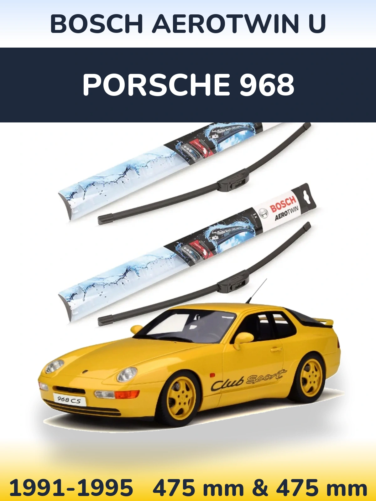 Ștergătoare BOSCH AeroTwin U pentru Porsche 968