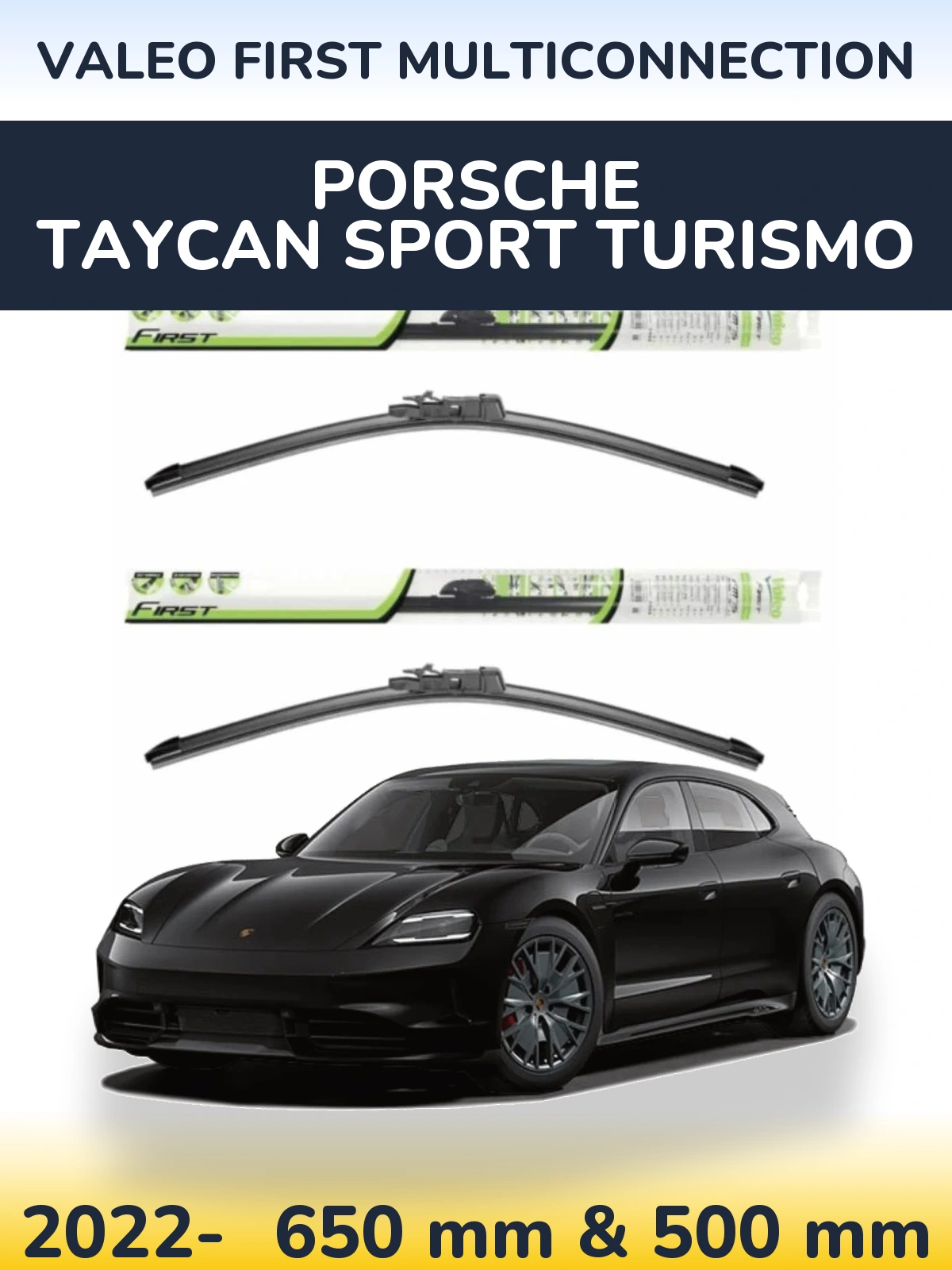 Ștergătoare Valeo First MultiConnection pentru Porsche Taycan Sport Turismo