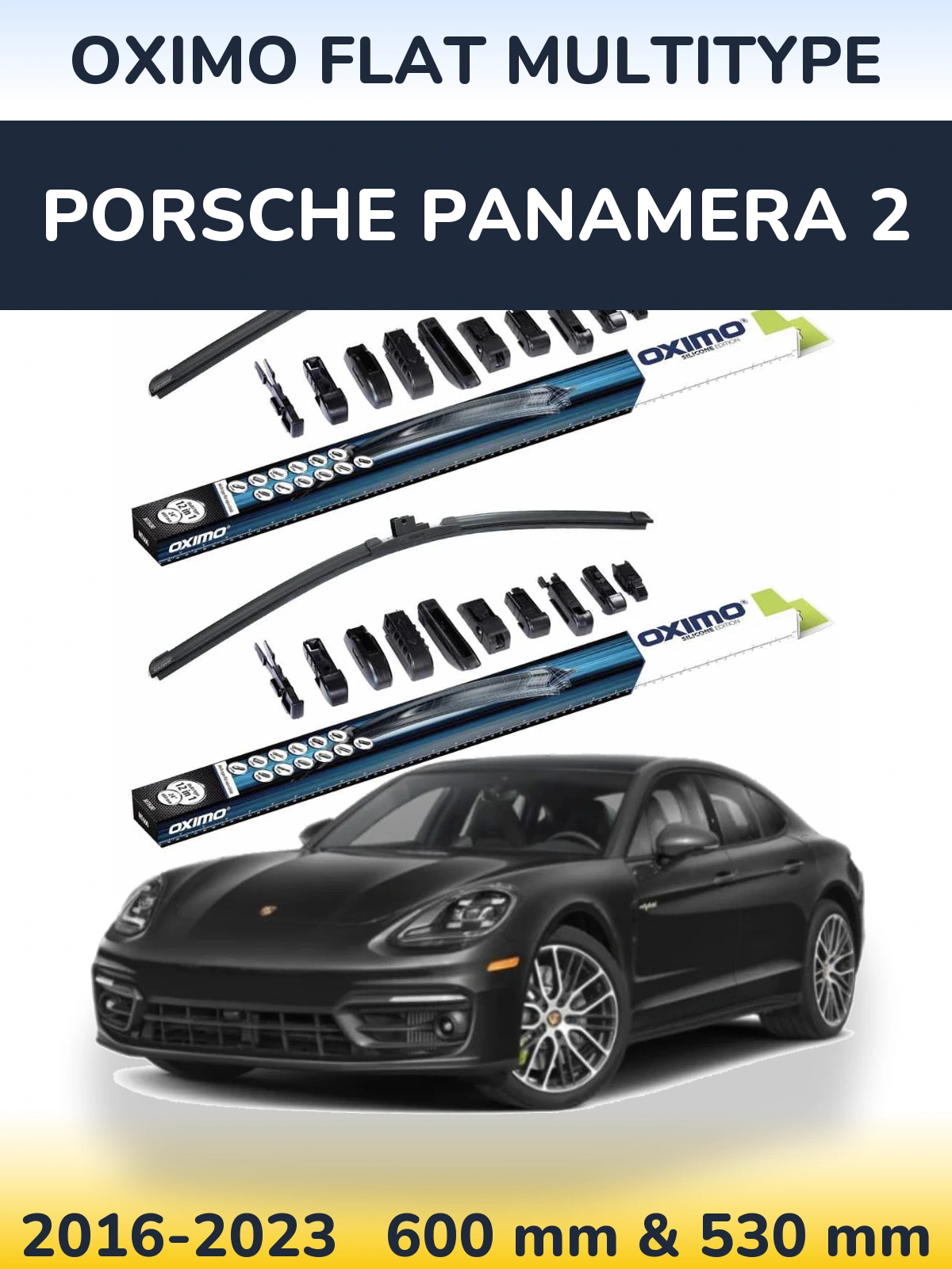 Front wiper blade set Oximo Flat MultiTypee 600 & 530 mm for Porsche Panamera 2 2016-2023