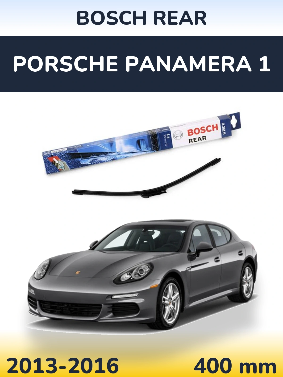 Ștergătoare BOSCH Rear pentru Porsche Panamera 1