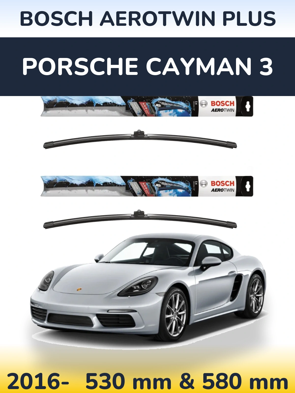 Ștergătoare BOSCH AeroTwin Plus pentru Porsche Cayman 3