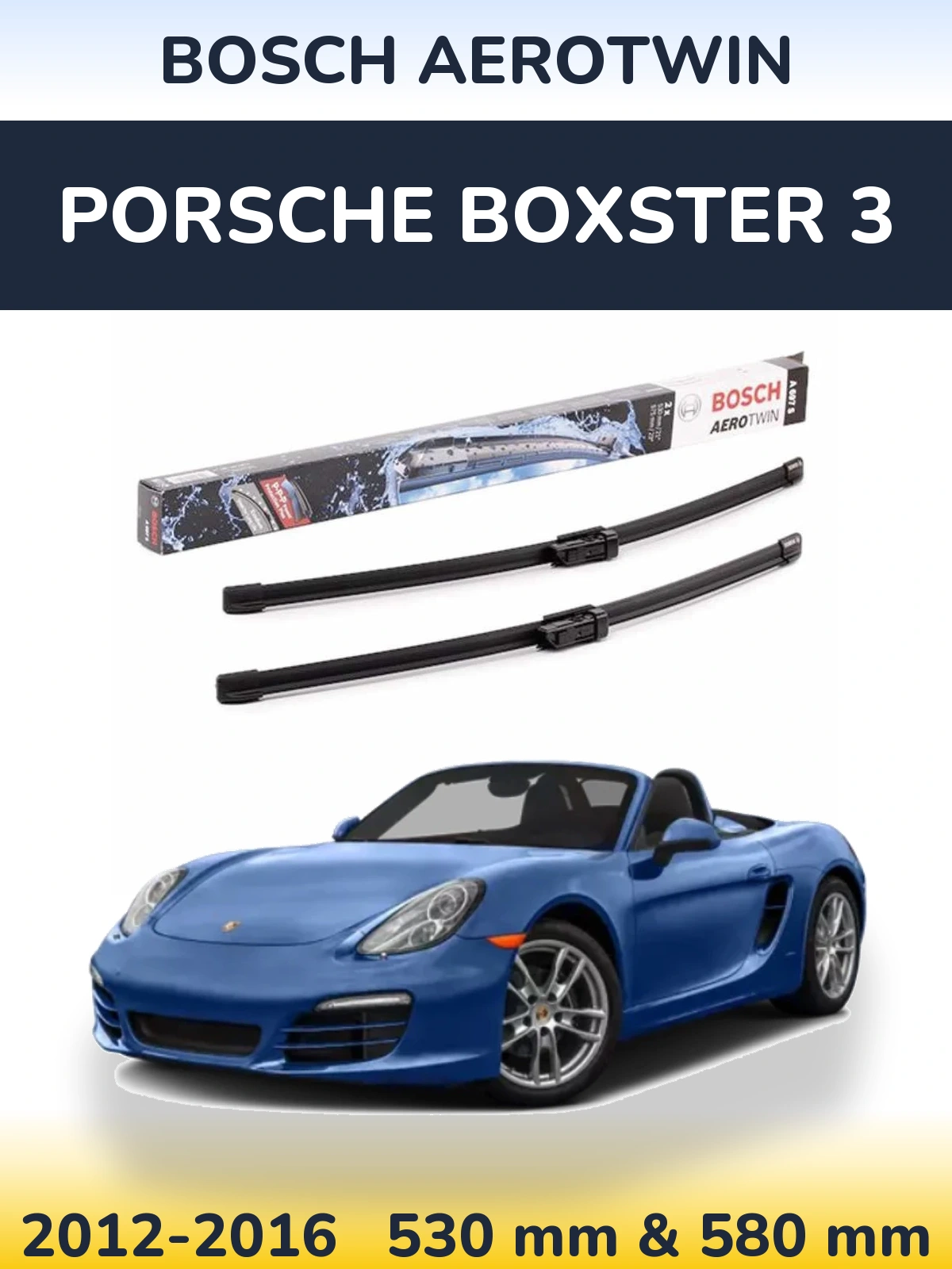 Ștergătoare BOSCH AeroTwin pentru Porsche Boxster 3