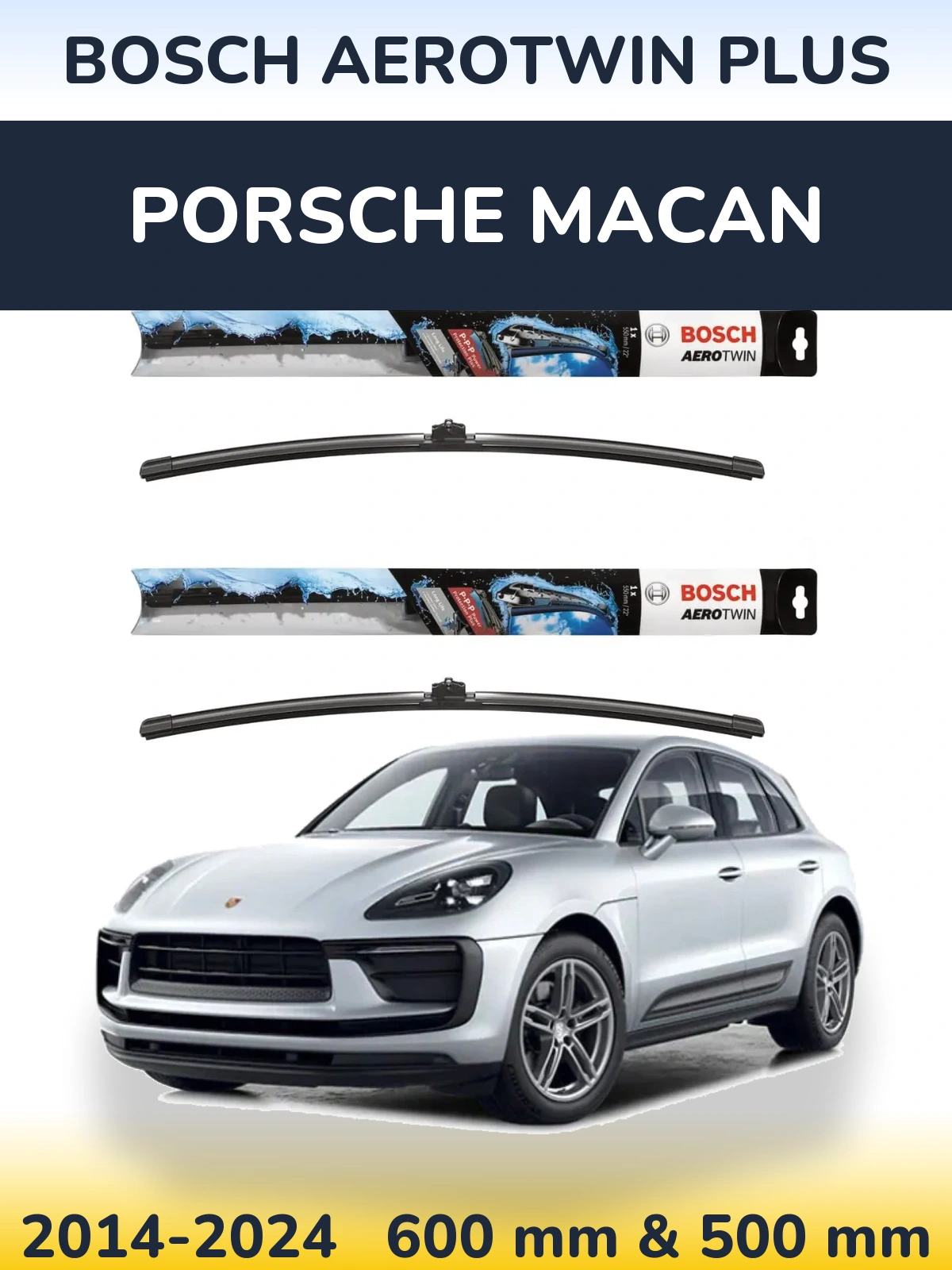 Ștergătoare BOSCH AeroTwin Plus pentru Porsche Macan