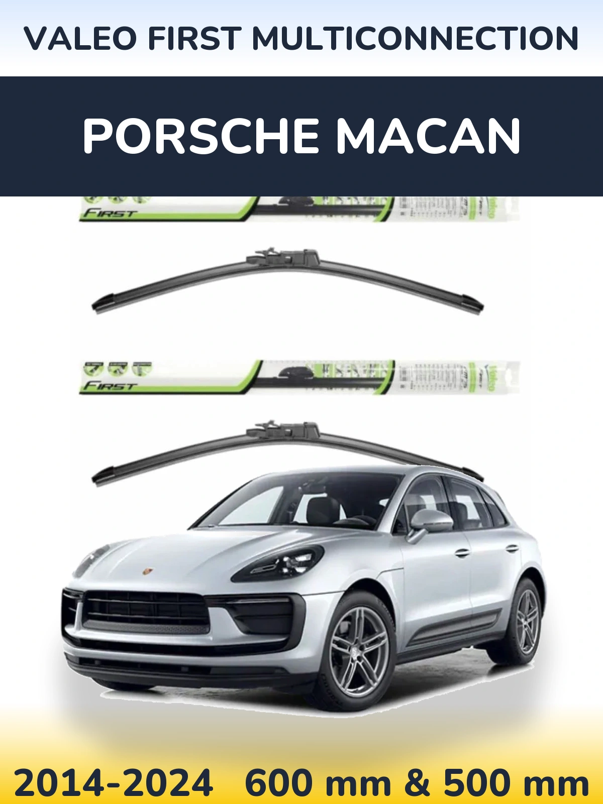 Ștergătoare Valeo First MultiConnection pentru Porsche Macan